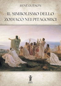 Il Simbolismo dello Zodiaco nei Pitagorici