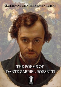 The Poems of Dante Gabriel Rossetti