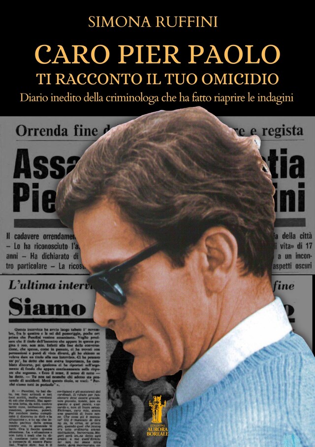 Book cover for Caro Pier Paolo, ti racconto il tuo omicidio