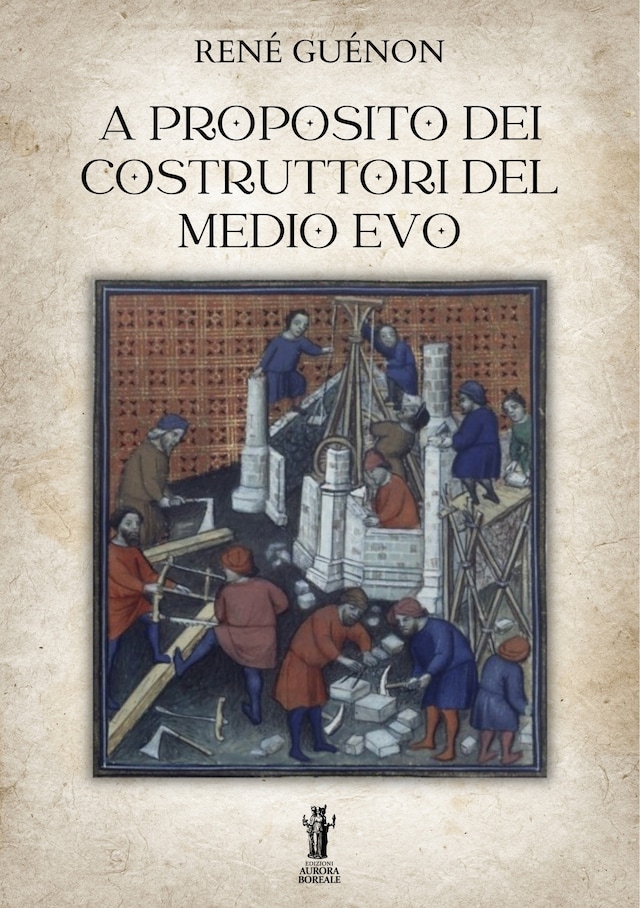 Book cover for A proposito dei costruttori del Medio Evo