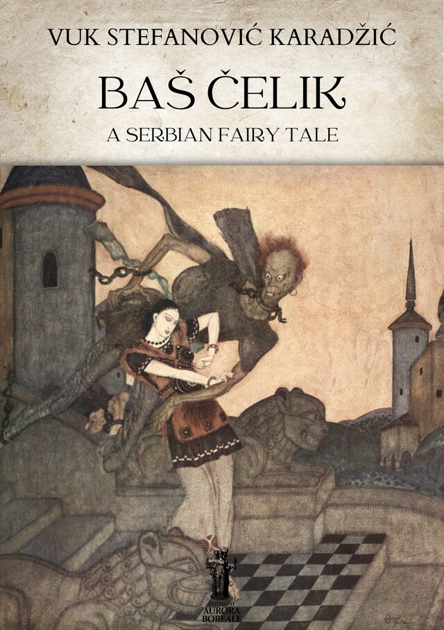 Kirjankansi teokselle Baš Čelik. A Serbian Fairy Tale