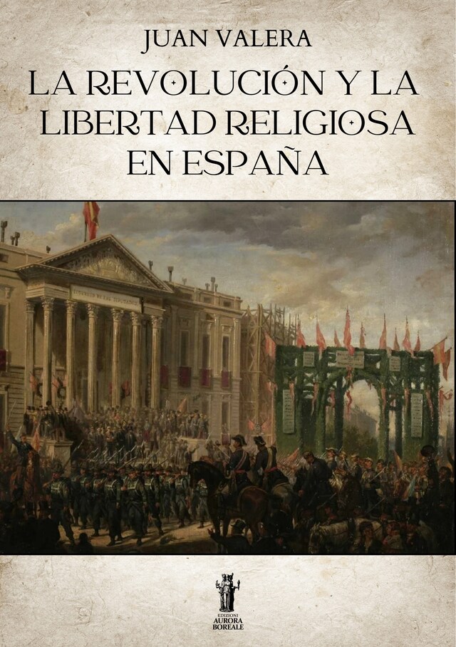 Book cover for La revolución y la libertad religiosa en España