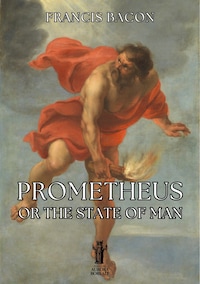Prometheus or the State of Man