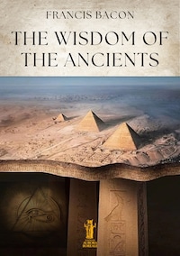 The Wisdom of the Ancients