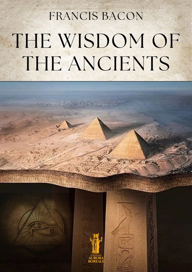 The Wisdom of the Ancients Francis Bacon Ekirja BookBeat