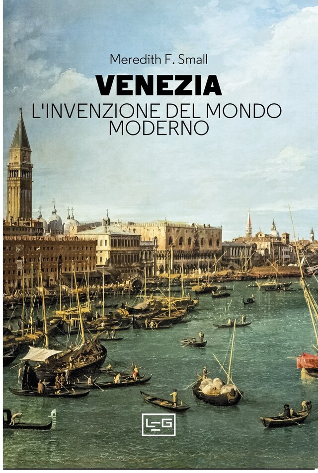 Kirjankansi teokselle Venezia. L'invenzione del mondo moderno