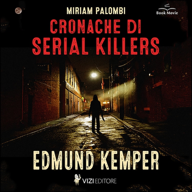 Bogomslag for Cronache di Serial Killers: Edmund Kemper