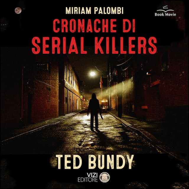 Kirjankansi teokselle Cronache di Serial Killers: Ted Bundy