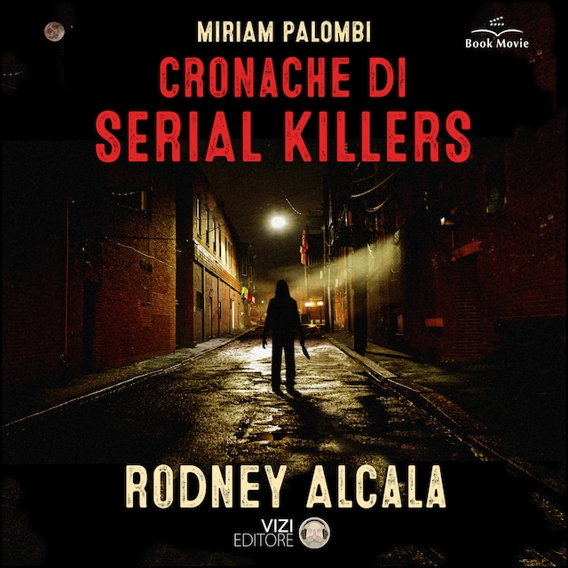 Book cover for Cronache di Serial Killers: Rodney Alcala