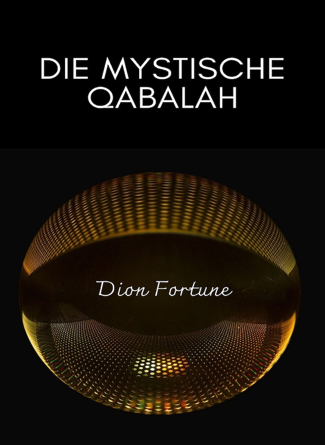 Book cover for Die mystische Qabalah (übersetzt)