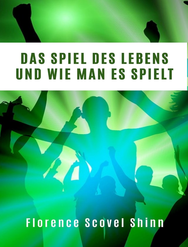 Book cover for Das Spiel des Lebens und wie man es spielt (übersetzt)