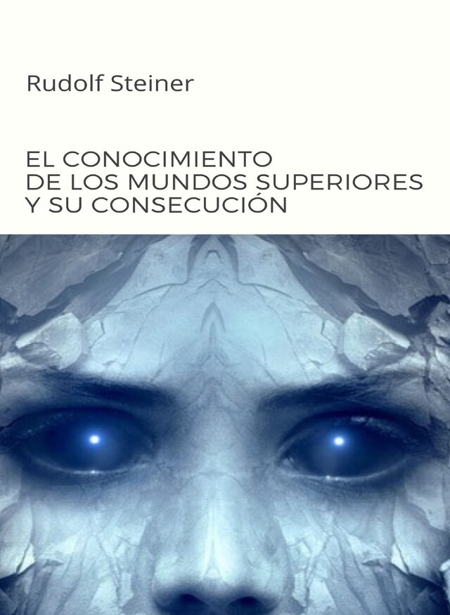 Boekomslag van El conocimiento de los mundos superiores y su consecución (traducido)