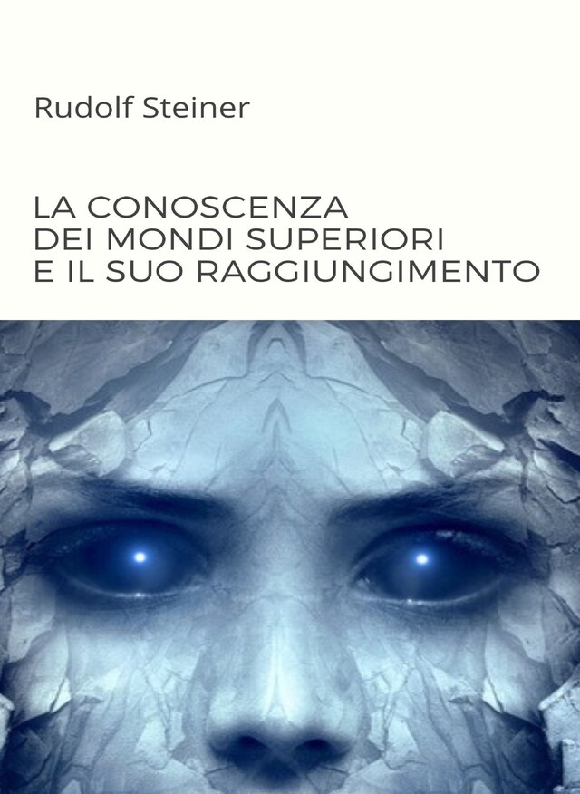 Bokomslag för La conoscenza dei mondi superiori e il suo raggiungimento (tradotto)