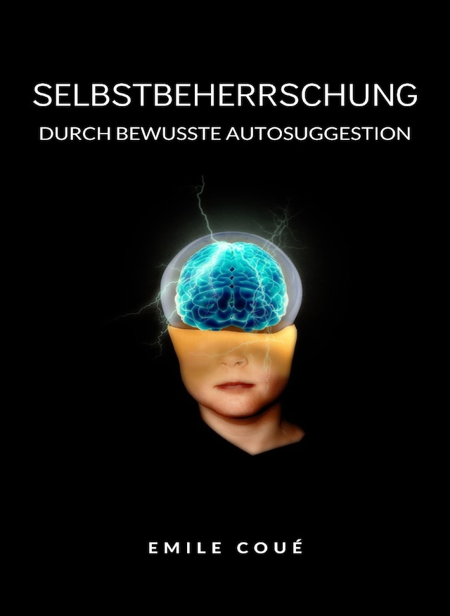 Book cover for Selbstbeherrschung durch bewusste Autosuggestion  (übersetzt)