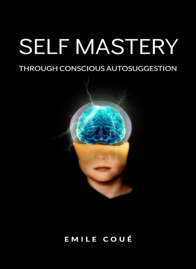 Book cover for Self Mastery Through Conscious Autosuggestion  (translated)