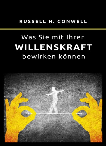Was Sie mit Ihrer Willenskraft bewirken können (übersetzt) bookCoverFor