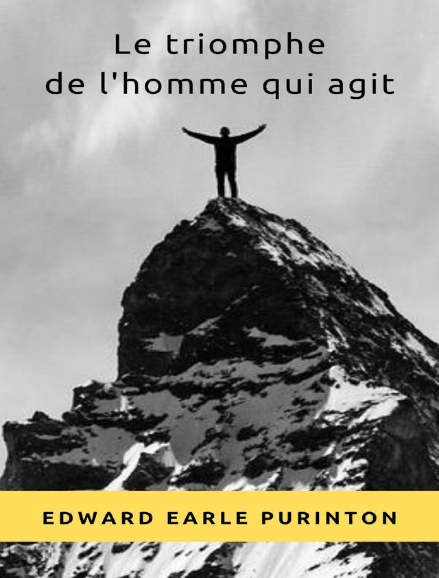 Boekomslag van Le triomphe de l'homme qui agit (traduit)