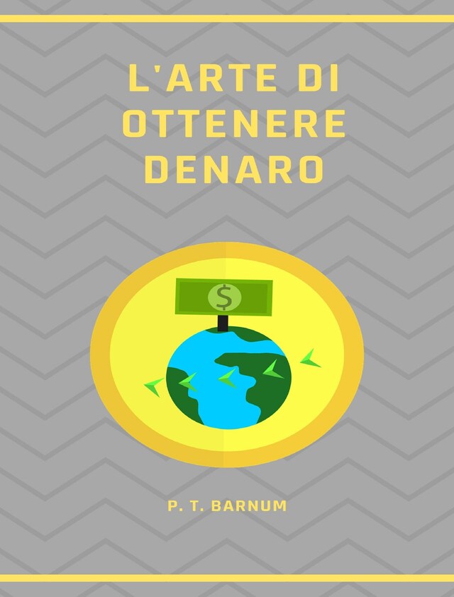 Portada de libro para L'arte di ottenere denaro (tradotto)