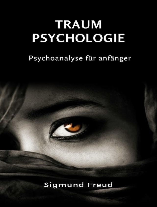 Boekomslag van Traum-psychologie - Psychoanalyse für anfänger (übersetzt)