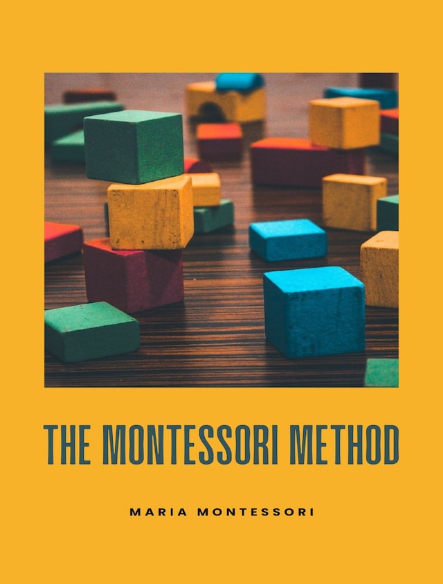 Book cover for The  Montessori Method (translated)