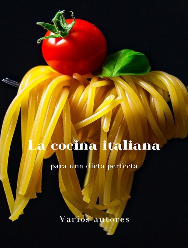 Book cover for La cocina italiana para una dieta perfecta (traducido)