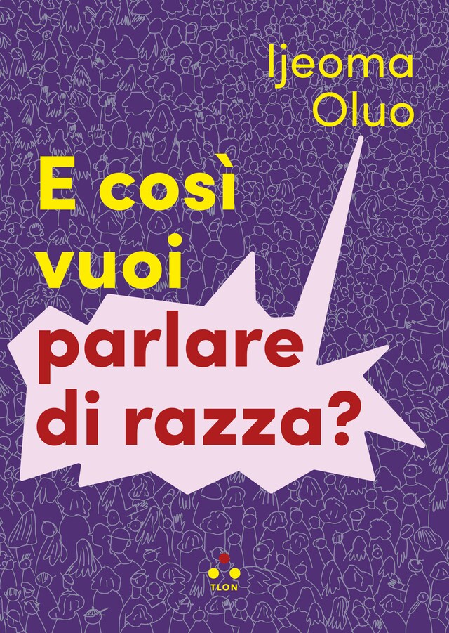 Book cover for E così vuoi parlare di razza?