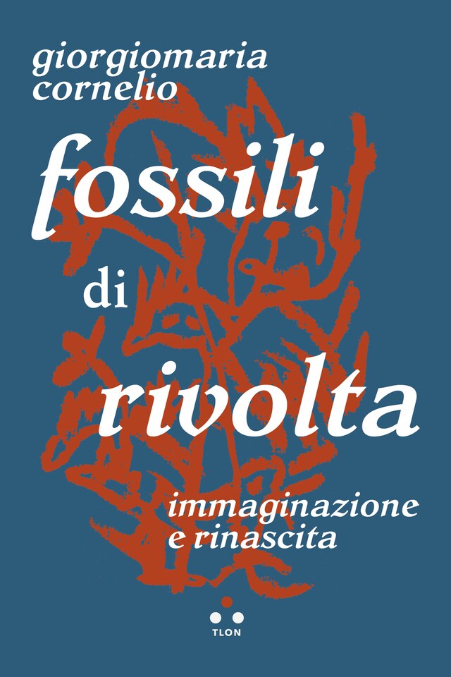 Copertina del libro per Fossili di rivolta