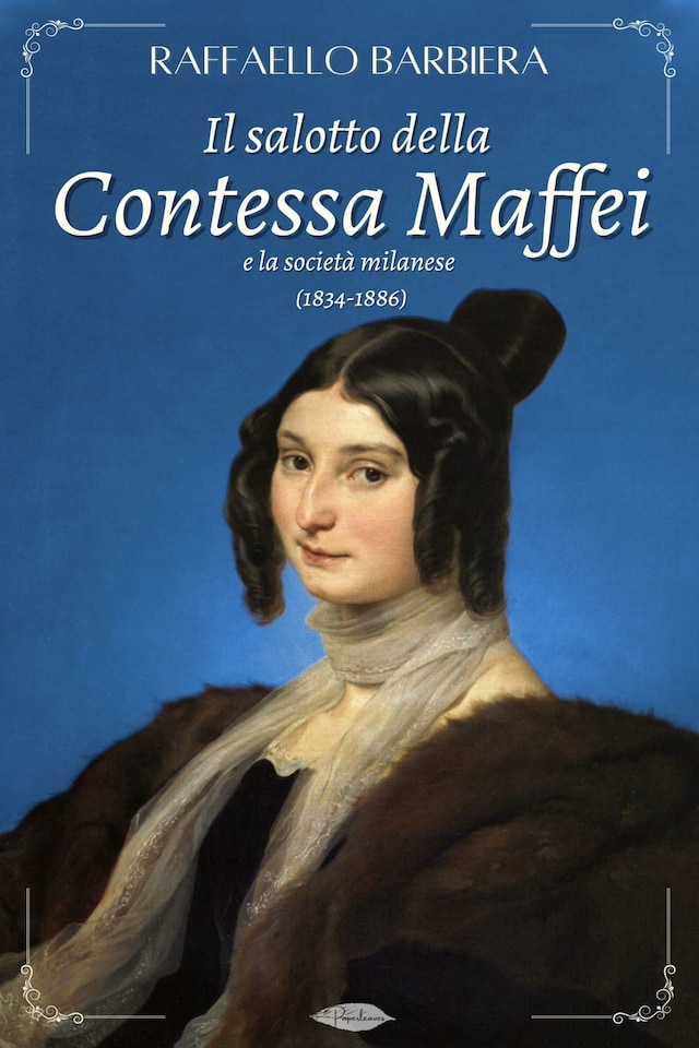 Bokomslag for Il salotto della Contessa Maffei e la società milanese (1834-1886)