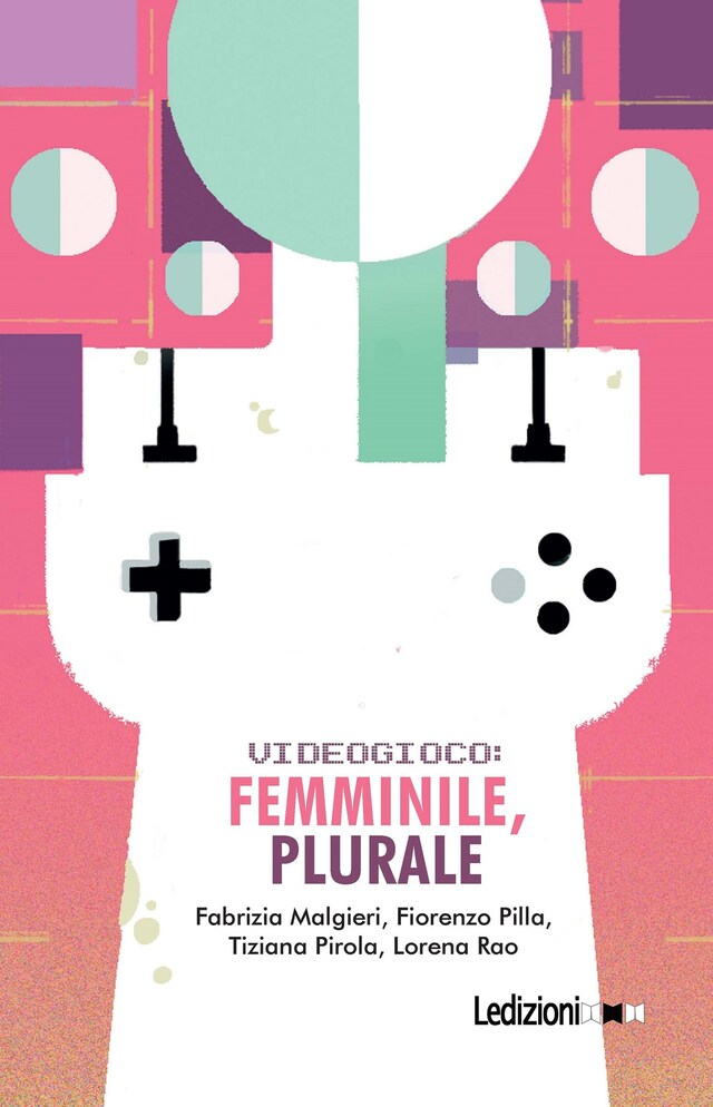 Couverture de livre pour Videogioco: femminile, plurale