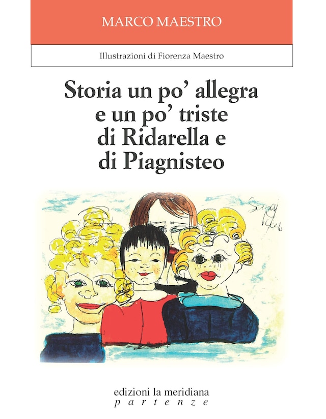 Buchcover für Storia un po' allegra e un po' triste di Ridarella e di Piagnisteo