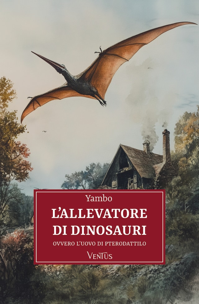 Book cover for L'allevatore di dinosauri, ovvero l'uovo di pterodattilo