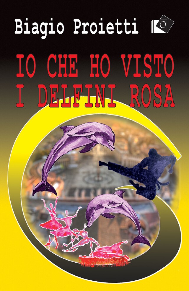 Book cover for Io che ho visto i delfini rosa