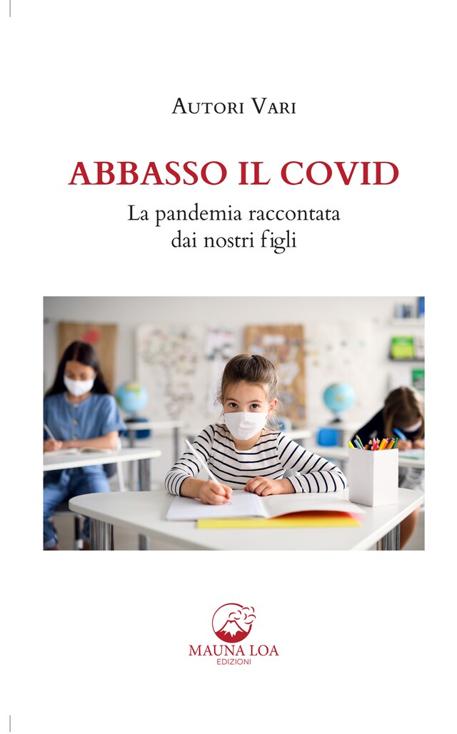 Book cover for Abbasso il Covid. La pandemia raccontata dai nostri figli