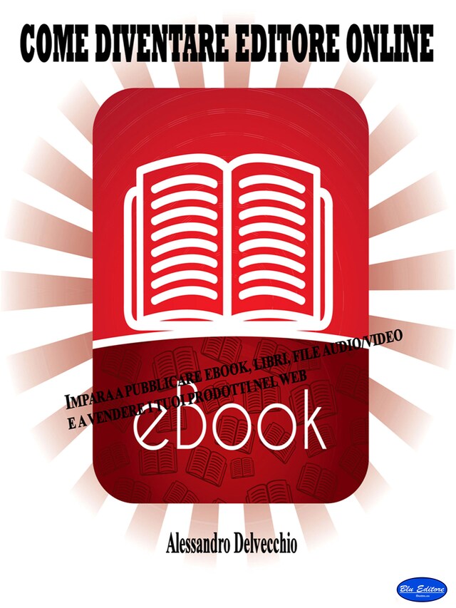 Book cover for Come diventare Editore Online