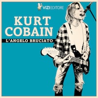 Kurt Cobain, l'angelo bruciato