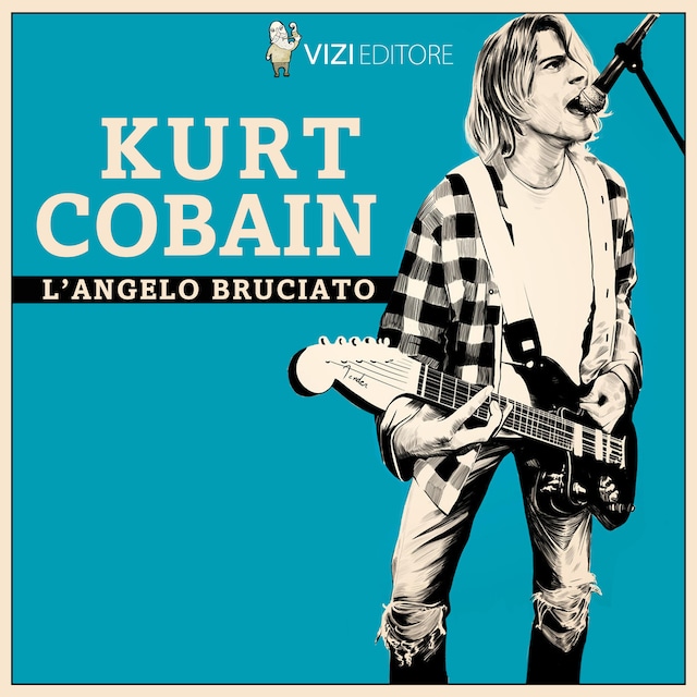 Book cover for Kurt Cobain, l'angelo bruciato