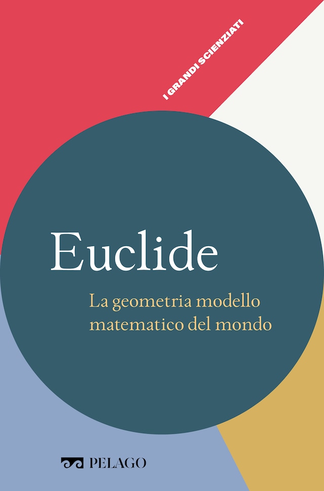 Book cover for Euclide - La geometria modello matematico del mondo