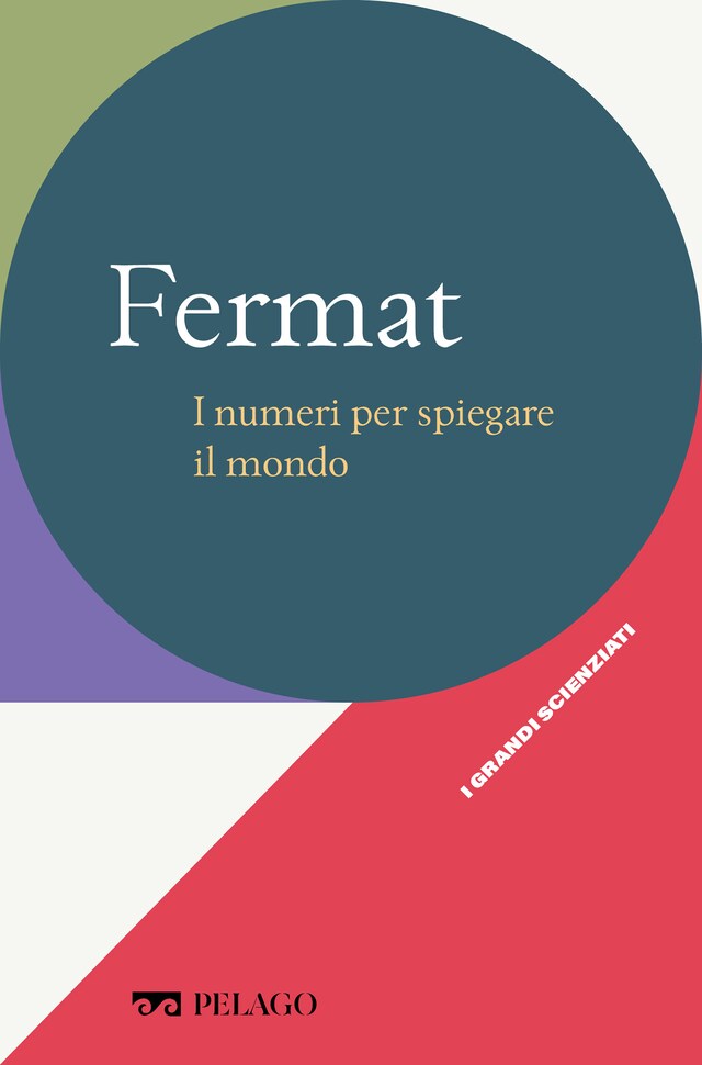 Book cover for Fermat - I numeri per spiegare il mondo