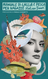Manuale di caccia e pesca per ragazze