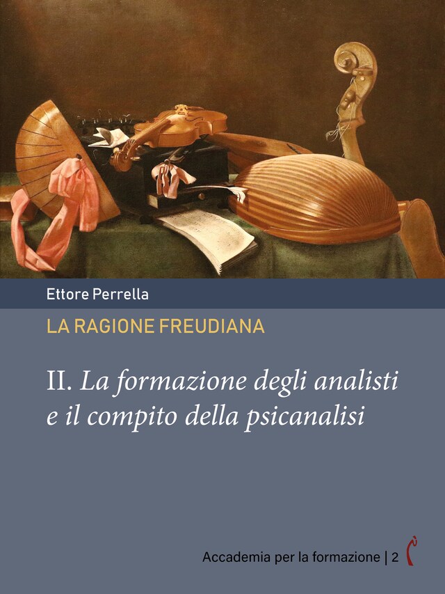 Boekomslag van La ragione freudiana: II. La formazione degli analisti e il compito della psicanalisi