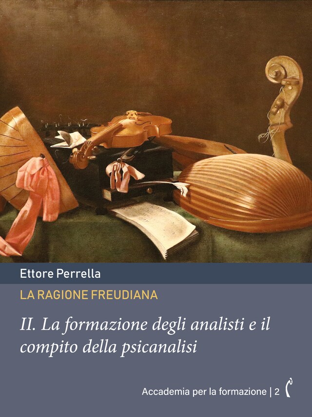 Okładka książki dla La ragione freudiana: II. La formazione degli analisti e il compito della psicanalisi