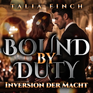 Bound By Duty - Inversion der Macht als Hörbuch