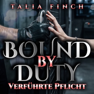 Bound By Duty - Verführte Pflicht als Hörbuch