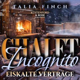 Chalet Incognito - Eiskalte Verträge als Hörbuch