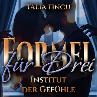 Formel für Drei - Institut der Gefühle als Hörbuch