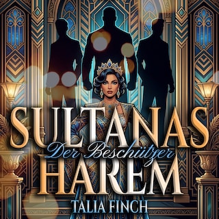 Sultanas Harem - Der Beschützer als Hörbuch