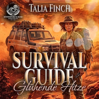 Der Survival Guide - Glühende Hitze als Hörbuch