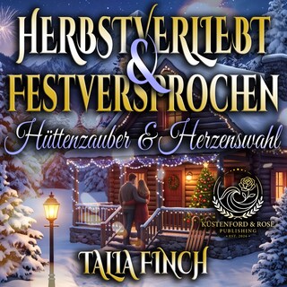 Herbstverliebt&Festversprochen - Hüttenzauber & Herzenswahl als Hörbuch