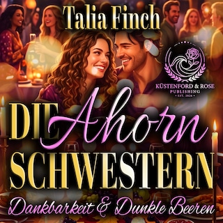 Die Ahorn-Schwestern - Dankbarkeit & Dunkle Beeren als Hörbuch