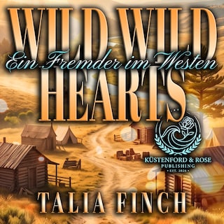Wild Wild Hearts - Ein Fremder im Westen als Hörbuch